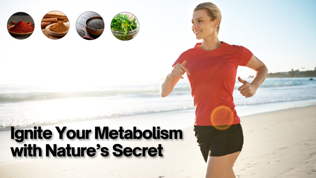 Ignite-Your-Metabolism-with-Natures-Secret